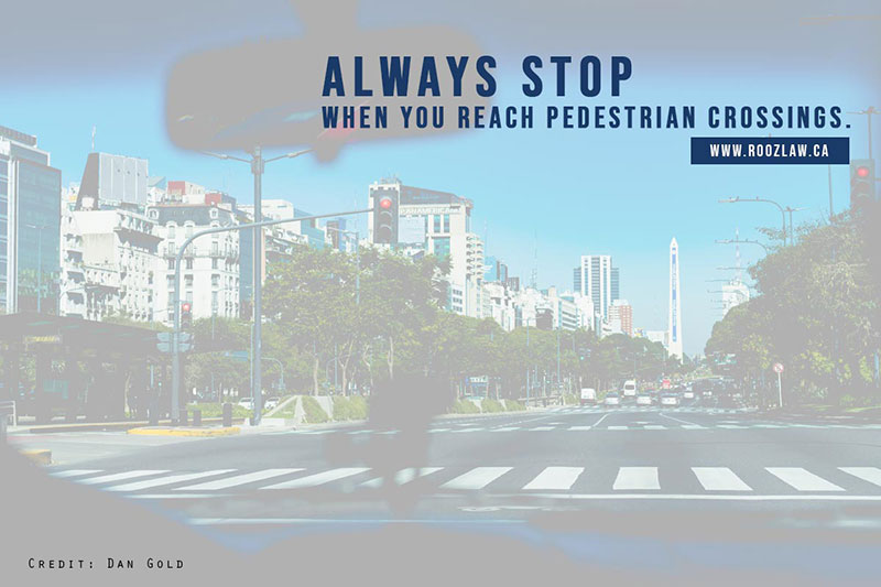 Always stop when you reach pedestrian crossings.